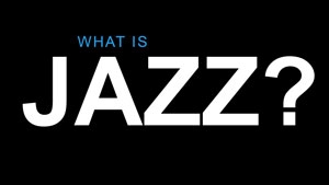 What-is-jazz-2-300X169